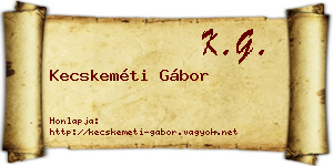 Kecskeméti Gábor névjegykártya